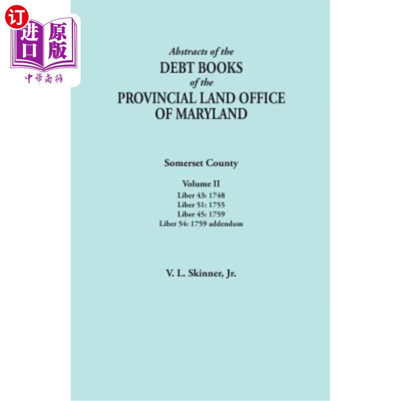 海外直订Abstracts of the Debt Books of the Provincial Land Office of Maryland. Somerset  马里兰省土地管理局债务账簿