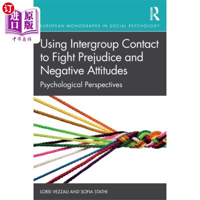 海外直订Using Intergroup Contact to Fight Prejudice and ... 利用群体间接触对抗偏见和消极态度