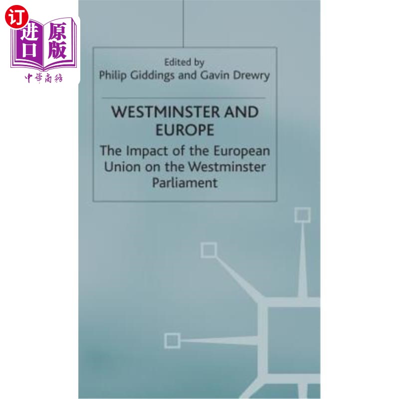 海外直订Westminster and Europe: The Impact of the European Union on the Westminster Parl威斯敏斯特和欧洲：欧盟对威斯敏-封面