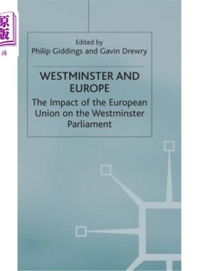 海外直订Westminster and Europe: The Impact of the European Union on the Westminster Parl 威斯敏斯特和欧洲：欧盟对威斯敏