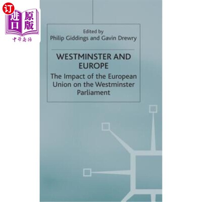 海外直订Westminster and Europe: The Impact of the European Union on the Westminster Parl 威斯敏斯特和欧洲：欧盟对威斯敏