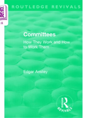 海外直订Routledge Revivals: Committees (1963): How They Work and How to Work Them 劳特利奇复兴:委员会(1963):他们如