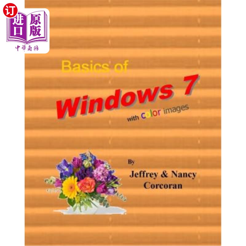 海外直订Basics of Windows 7 with color images Windows 7彩色图像的基础知识