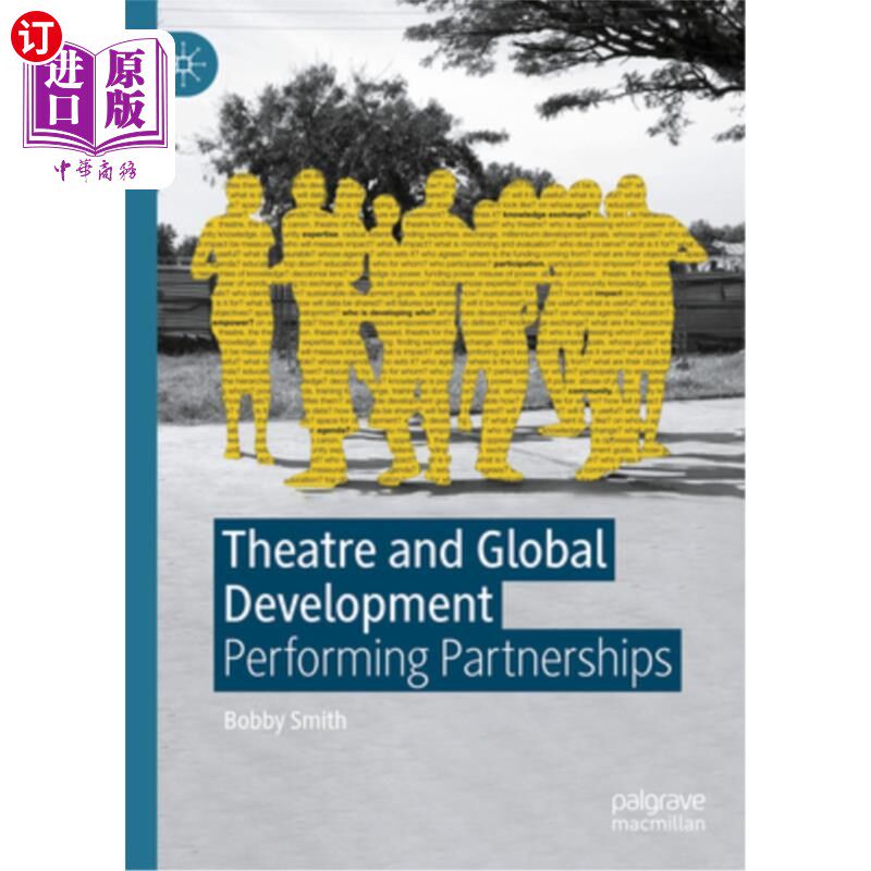 海外直订Theatre and Global Development: Performing Partnerships 戏剧与全球发展：表演伙伴关系