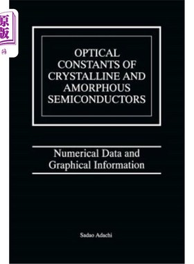 海外直订Optical Constants of Crystalline and Amorphous Semiconductors: Numerical Data an 晶体和非晶半导体的光学常数
