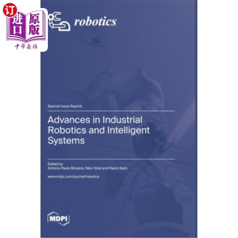 海外直订Advances in Industrial Robotics and Intelligent Systems 工业机器人与智能系统研究进展