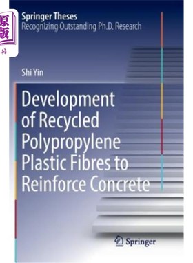 海外直订Development of Recycled Polypropylene Plastic Fibres to Reinforce Concrete 再生聚丙烯塑料纤维增强混凝土的研究进