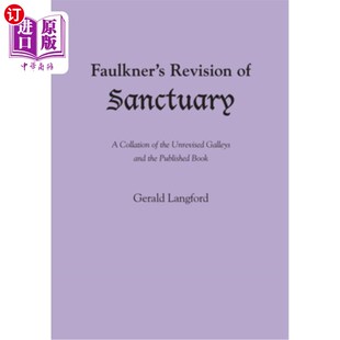 Galleys 修订版 Collation 海外直订Faulkner and the Revision 避难所 福克纳 Sanctuary Unrevised