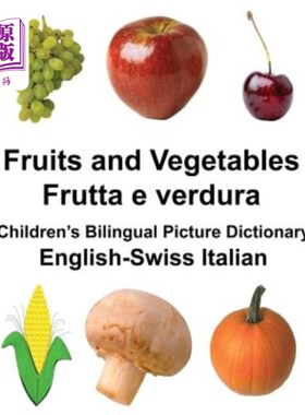 海外直订English-Swiss Italian Fruits and Vegetables/Frutta e verdura Children's Bilingua 英瑞意水果蔬菜/Fr