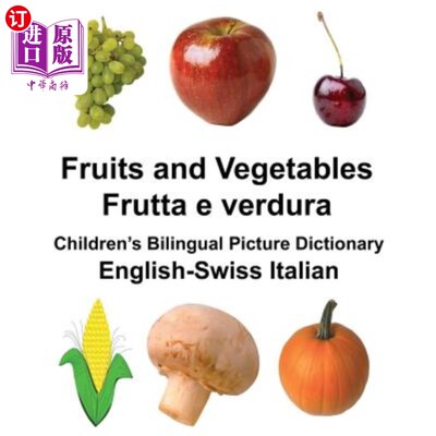 海外直订English-Swiss Italian Fruits and Vegetables/Frutta e verdura Children's Bilingua 英瑞意水果蔬菜/Fr
