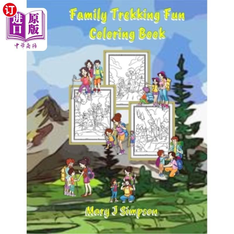 海外直订Family Trekking Fun Coloring Book: 30 pages with pictures of families enjoying t 家庭徒步旅行乐趣着色书：30