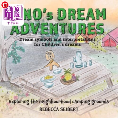 海外直订Fino's Dream Adventures book 6: Exploring the neighbourhood camping grounds 菲诺的梦想历险记第六册:探索附近