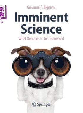 海外直订Imminent Science: What Remains to Be Discovered 即将到来的科学:有待发现的东西
