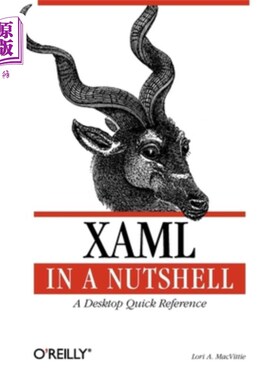海外直订Xaml in a Nutshell: A Desktop Quick Reference 简而言之，Xaml是一个桌面快速参考
