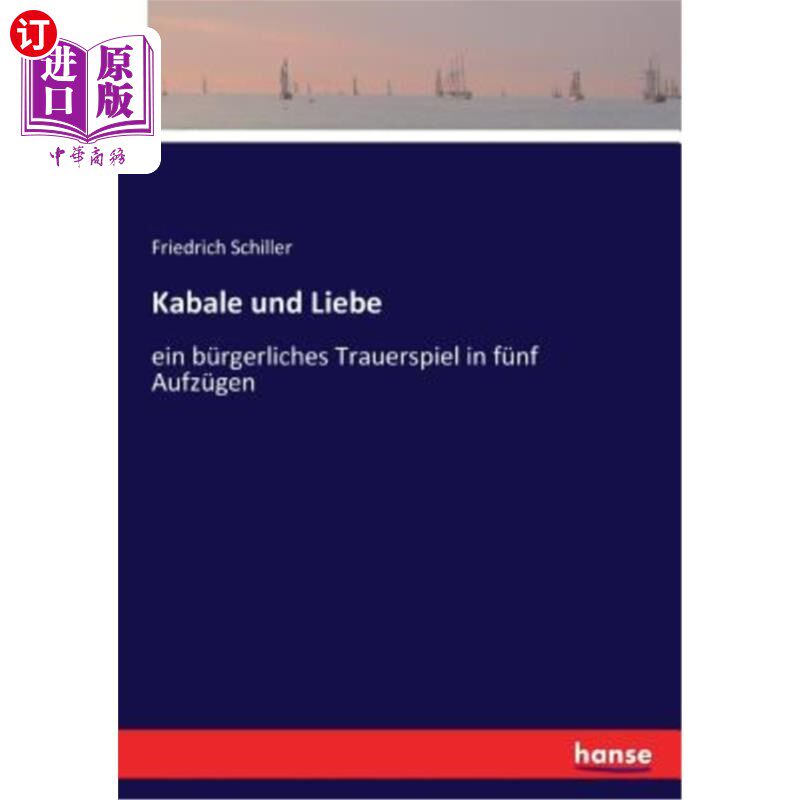 海外直订德语 Kabale und Liebe: ein bürgerliches Trauerspiel in fünf Aufzügen 阴谋与爱情