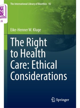 海外直订医药图书Right to Health Care: Ethical Considerations 保健权:伦理考虑