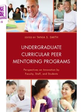 海外直订Undergraduate Curricular Peer Mentoring Programs: Perspectives on Innovation by  本科生课程同伴辅导计划：教