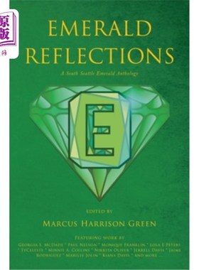 海外直订Emerald Reflections: A South Seattle Emerald Anthology 翡翠倒影：西雅图南部翡翠选集
