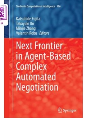 海外直订Next Frontier in Agent-Based Complex Automated Negotiation 基于agent的复杂自动化协商的下一个前沿