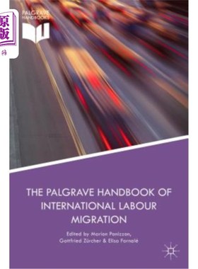 海外直订The Palgrave Handbook of International Labour Migration: Law and Policy Perspect 《帕尔格雷夫国际劳工移徙: