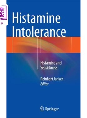 海外直订医药图书Histamine Intolerance: Histamine and Seasickness 组胺不耐受：组胺和晕船