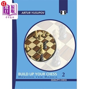 Chess 建立你 国际象棋2：超越基础 Basics Your the 海外直订Build Beyond