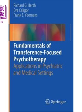 海外直订医药图书Fundamentals of Transference-Focused Psychotherapy: Applications in Psychiatric  以移情为中心的心理