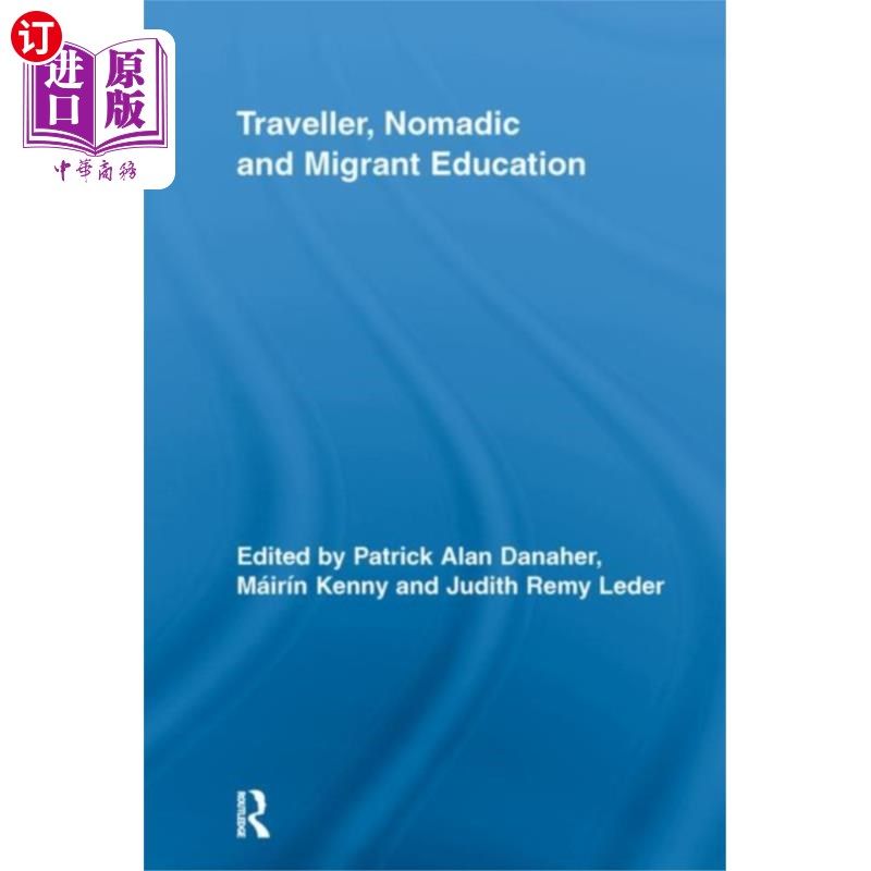 海外直订Traveller, Nomadic and Migrant Education 旅行者、游牧民族和移民教育