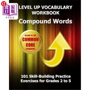 海外直订Level Up Vocabulary Workbook Compound Words: 101 Skill-Building Practice Exercis 提高词汇练习册复合词水平：