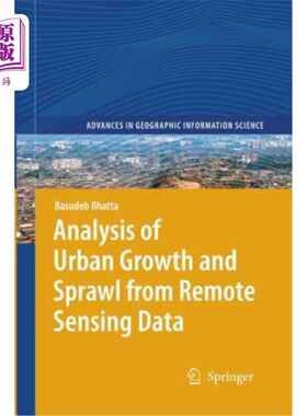 海外直订Analysis of Urban Growth and Sprawl from Remote Sensing Data 从遥感数据分析城市增长和蔓延