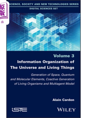 宇宙和生物的信息组织 Information Organization Of The Universe And Living Things Alain Cardon 英文原版 中商原版