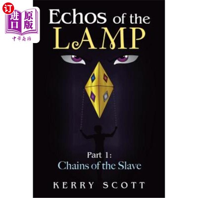 海外直订Echos of the Lamp: Part 1: Chains of the Slave 灯的回声：第1部分：奴隶的锁链
