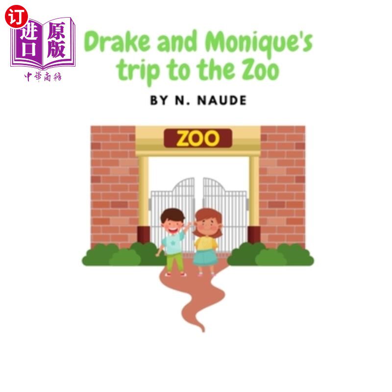 海外直订Drake and Monique's trip to the Zoo 德雷克和莫尼克的动物园之旅