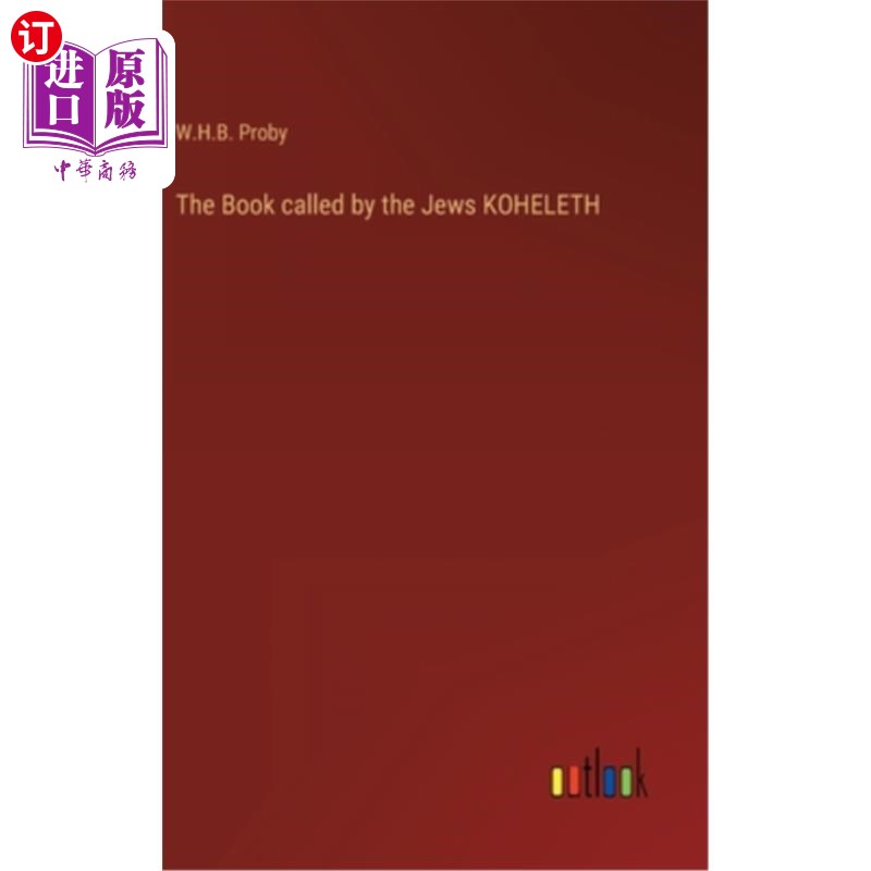 海外直订The Book called by the Jews KOHELETH 犹太人称为哥希列的书