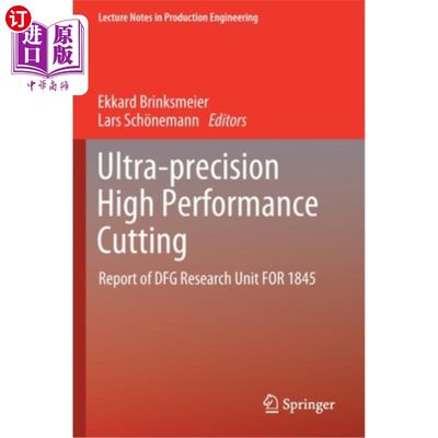 海外直订Ultra-Precision High Performance Cutting: Report of Dfg Research Unit for 1845 超精密高性能切削:184