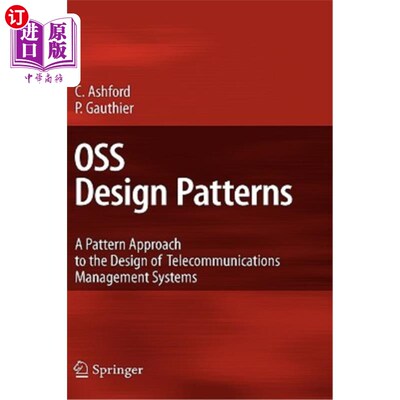 海外直订OSS Design Patterns: A Pattern Approach to the Design of Telecommunications Mana OSS设计模式：电信管理系统