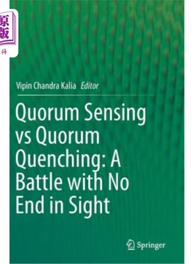海外直订Quorum Sensing Vs Quorum Quenching: A Battle with No End in Sight 群体感应Vs群体猝灭:一场看不到尽头的战斗