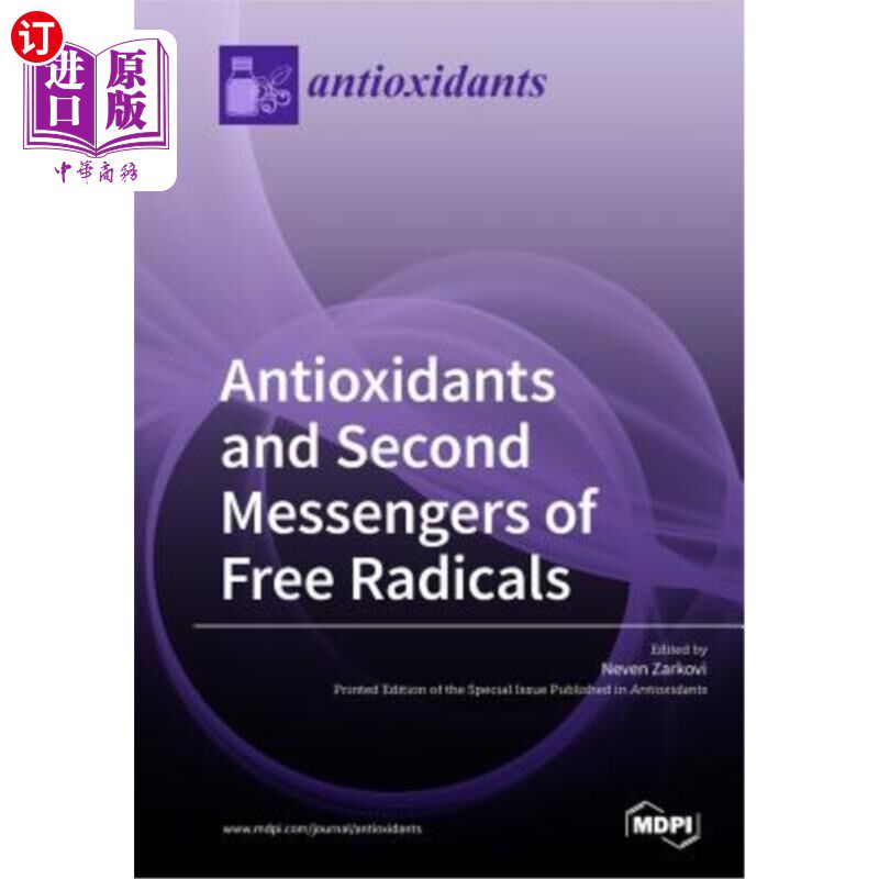 海外直订Antioxidants and Second Messengers of Free Radicals 抗氧化剂和自由基的第二信使
