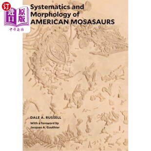 海外直订Systematics and Morphology of American Mosasaurs 美洲狐猴的系统学和形态学