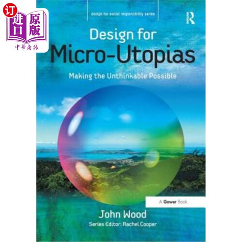 海外直订Design for Micro-Utopias: Making the Unthinkable Possible 设计微型乌托邦:让不可想象成为可能