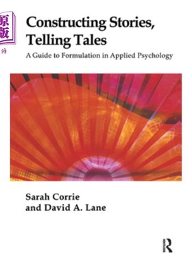 海外直订医药图书Constructing Stories, Telling Tales: A Guide to Formulation in Applied Psycholog 构建故事，讲述故事