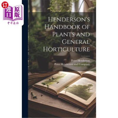 海外直订Henderson's Handbook of Plants and General Horticulture 亨德森植物和一般园艺手册