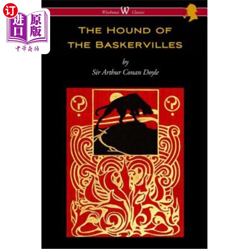 海外直订The Hound of the Baskervilles (Wisehouse Classics Edition) 巴斯克维尔猎犬（怀斯豪斯经典版）