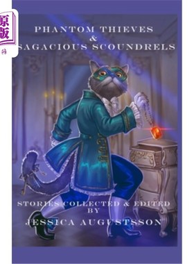 海外直订Phantom Thieves & Sagacious Scoundrels 幻影盗贼和睿智的恶棍