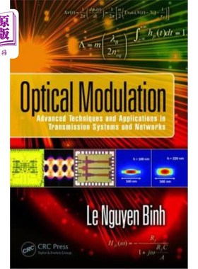 海外直订Optical Modulation: Advanced Techniques and Applications in Transmission Systems 光调制：传输系统和中的