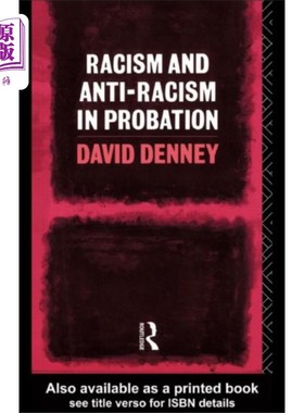 海外直订Racism and Anti-Racism in Probation 缓刑中的种族主义和反种族主义