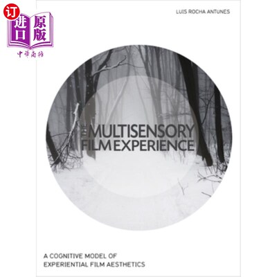 海外直订The Multisensory Film Experience: A Cognitive Model of Experiental Film Aestheti 多感官电影体验