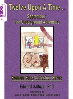 海外直订Twelve Upon A Time... September: The Underground Adventure, Bedside Story Collec 一次十二…九月:《地下奇遇