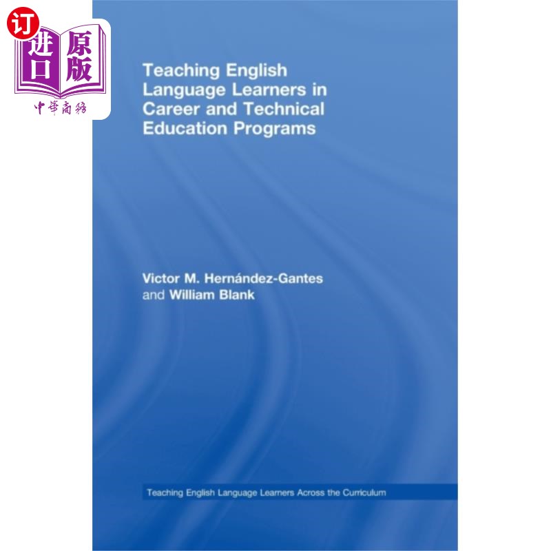 海外直订Teaching English Language Learners in Career and... 在职业和技术教育项目中教授英语学习者
