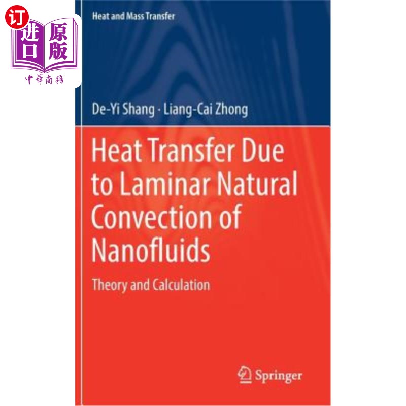 海外直订Heat Transfer Due to Laminar Natural Convection of Nanofluids: Theory and Calcul 纳米流体层流自然对流的传热:理